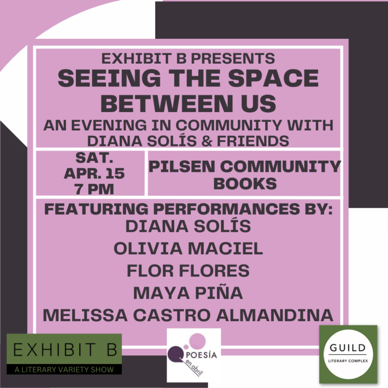 Exhibit B Presents: Seeing the Space Between Us | An Evening in Community with Diana Solís & Friends