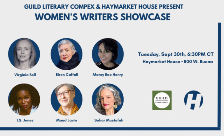 "Women’s Writers Showcase promotional image featuring headshots of six women writers: Virginia Bell, Eiren Caffall, Marcy Rae Henry, J.S. Jones, Maud Lavin, Sahar Mustafah. Event details on the right: Tuesday, Sept 30th, 6:30PM CT at Haymarket House, 800 W. Buena."